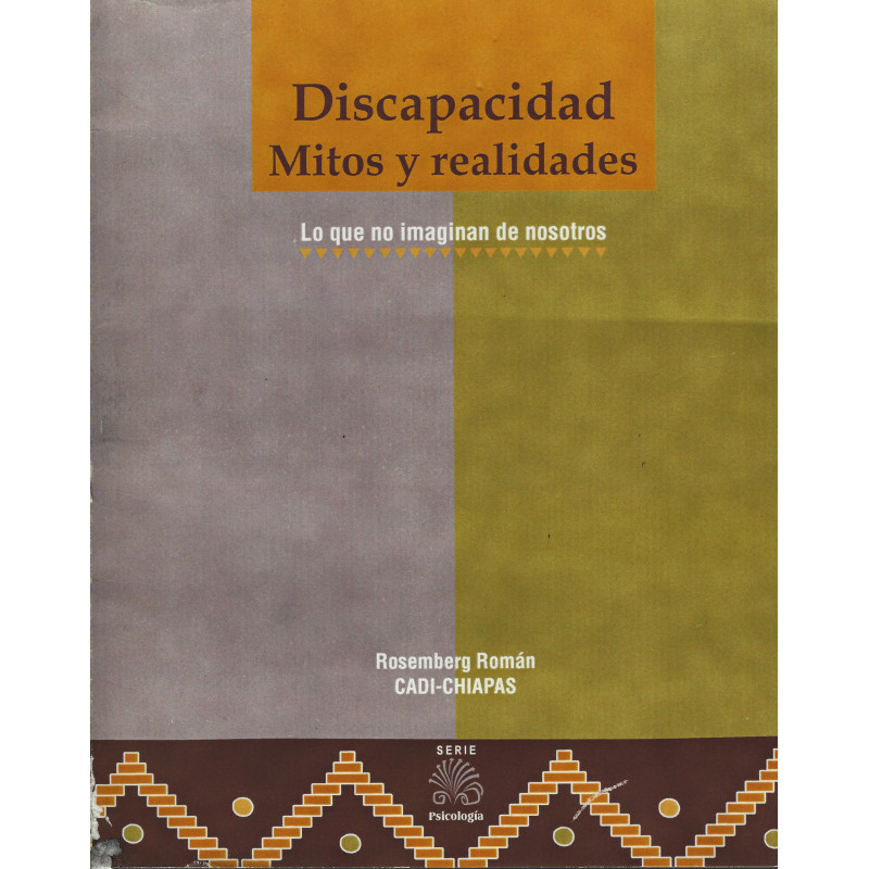 DISCAPACIDAD, MITOS Y REALIDADES - LO QUE NO IMAGINAN DE NOSOTROS ...