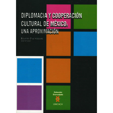 DIPLOMACIA Y COOPERACION CULTURAL DE MEXICO: UNA APR