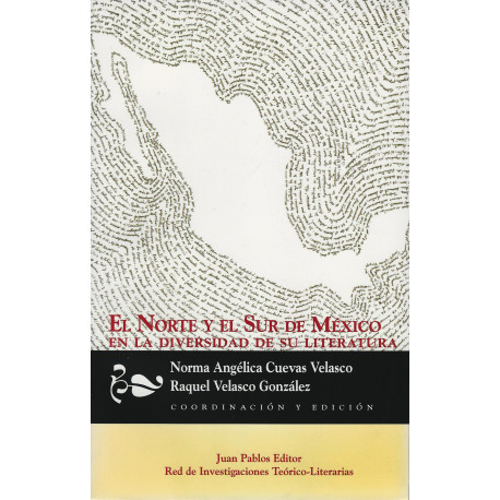 EL NORTE Y EL SUR DE MEXICO en la Diversidad de su Literatura