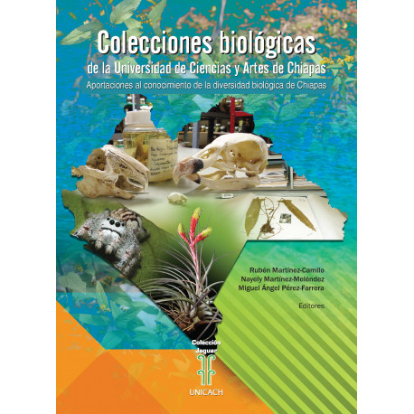 Colecciones biológicas - Aportaciones al conocimiento de la diversidad biológica de Chiapas