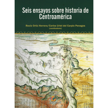 SEIS ENSAYOS SOBRE HISTORIA DE CENTROAMERICA