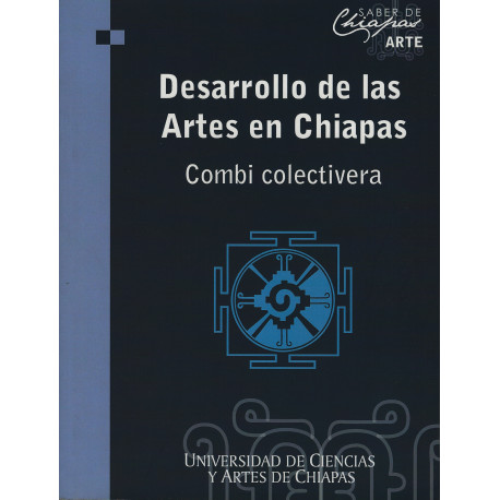 DESARROLLO DE LAS ARTES EN CHIAPAS Combi Colectivera