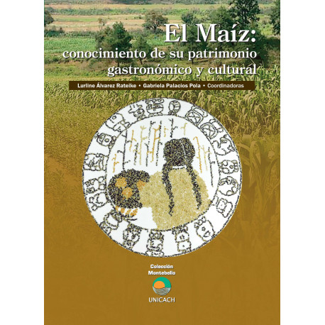 El Maíz: conocimiento de su patrimonio gastronómico y cultural
