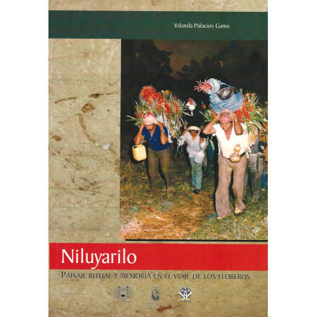 NILUYARILO – Paisaje ritual y memoria en el viaje de los floreros.