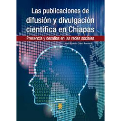 LAS PUBLICACIONES DE DIFUSION Y DIVULGACION CIENTIFICA EN CHIAPAS