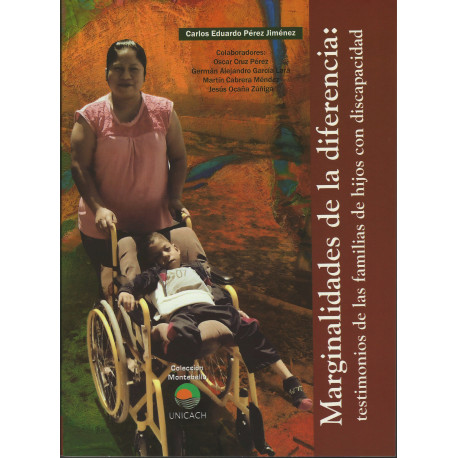 MARGINALIDADES DE LA DIFERENCIA: Testimonios de las familias de hijos con discapacidad