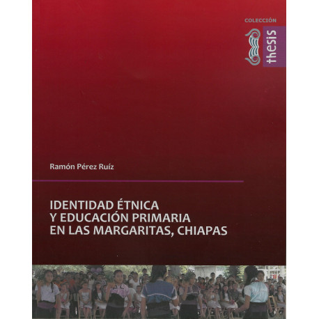 IDENTIDAD ETNICA Y EDUCACION PRIMARIA EN LAS MARGARITAS, CHIAPAS