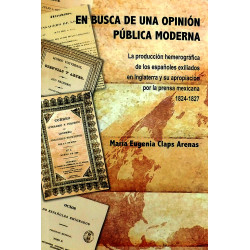 EN BUSCA DE UNA OPINION PUBLICA MODERNA La produccion hemerográfica de los españoles exiliados  ...
