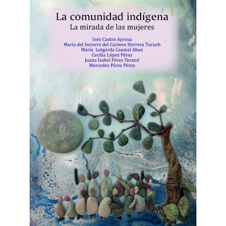La comunidad indígena. La mirada de las mujeres